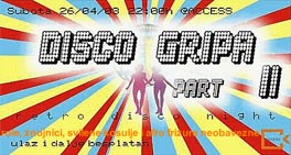 DISCO GRIPA part II; 26/04; Access