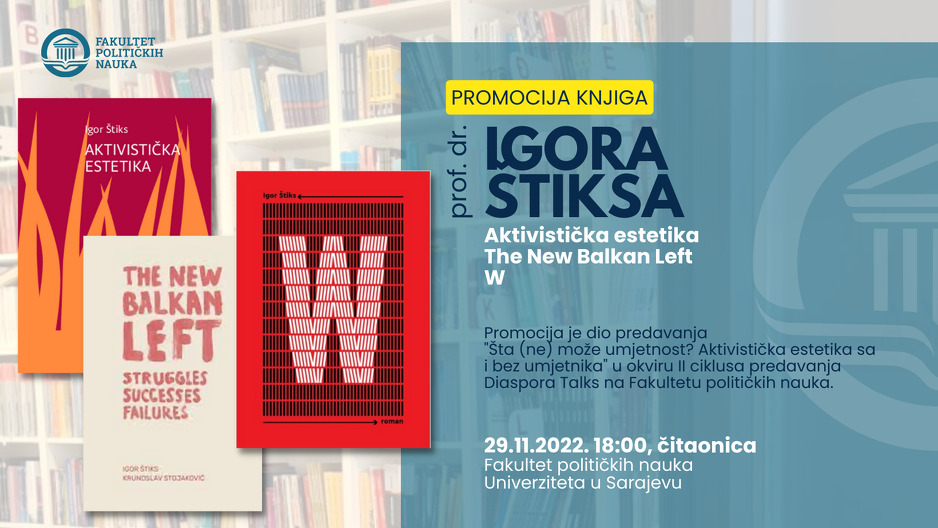 Najava za promociju knjiga Igora Štiksa (Foto: FPN UNSA)
