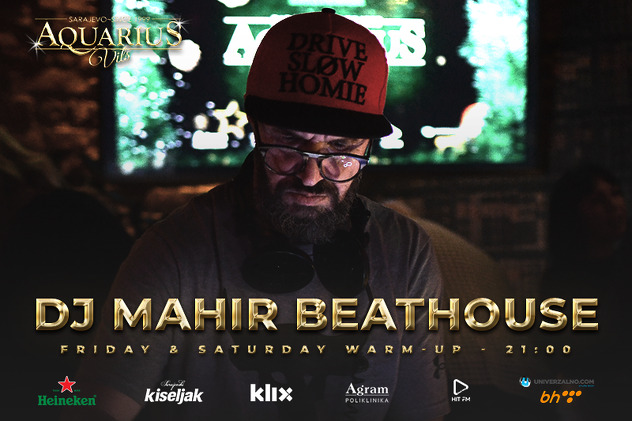 DJ Mahir Beathouse u Aquarius Vilsu
