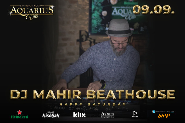 DJ Mahir Beathouse u Aquarius Vilsu