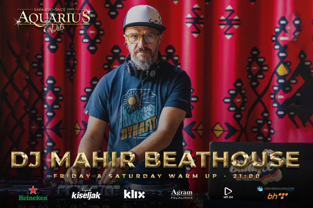 DJ Mahir Beathouse u Aquarius Vilsu