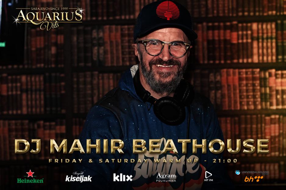 DJ Mahir Beathouse u Aquarius Vilsu