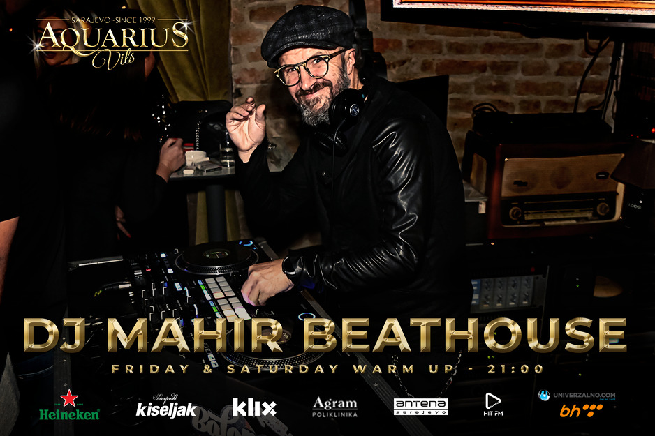 DJ Mahir Beathouse u Aquarius Vilsu