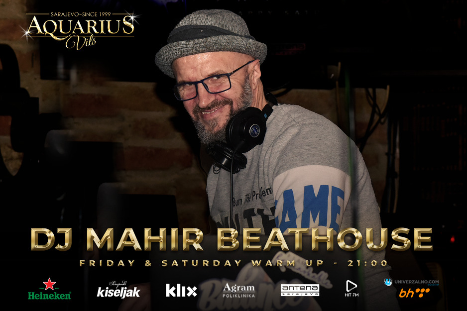 DJ Mahir Beathouse u Aquarius Vilsu