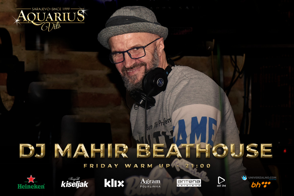 DJ Mahir Beathouse u Aquarius Vilsu
