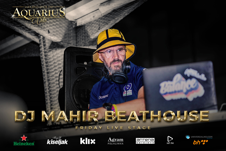 DJ Mahir Beathouse u Aquarius Vilsu