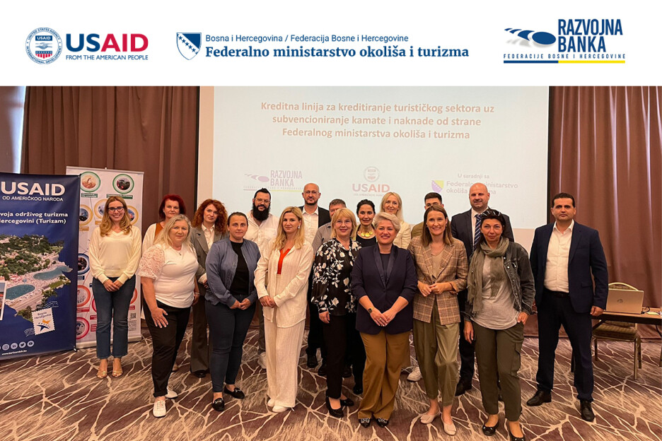 USAID Turizam, Federalno ministarstvo okoliša i turizma i Razvojna banka FBiH održavaju radionice za promovciju beskamatne kreditne linije za turizam