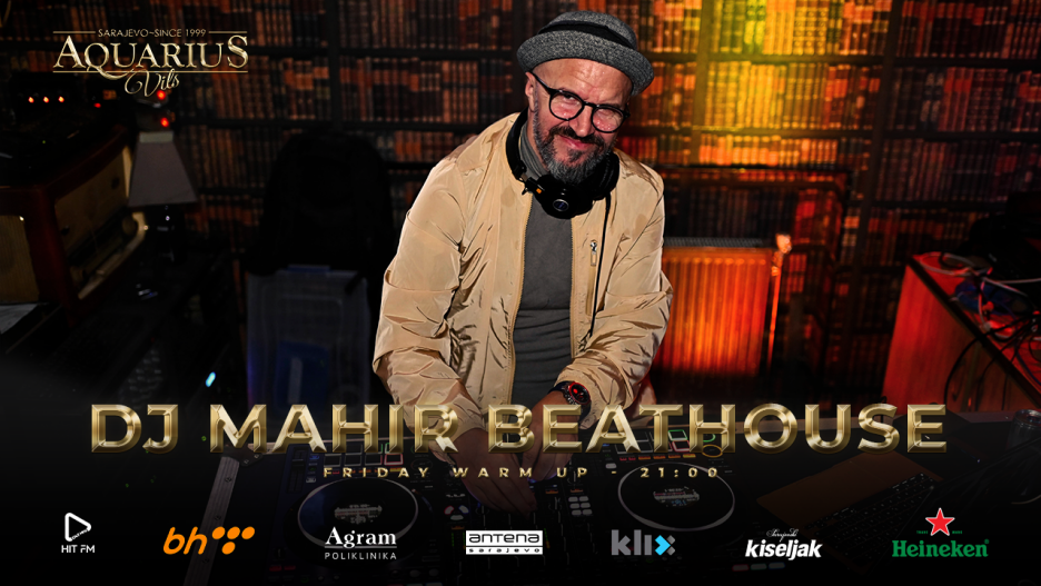 DJ Mahir Beathouse u Aquarius Vilsu