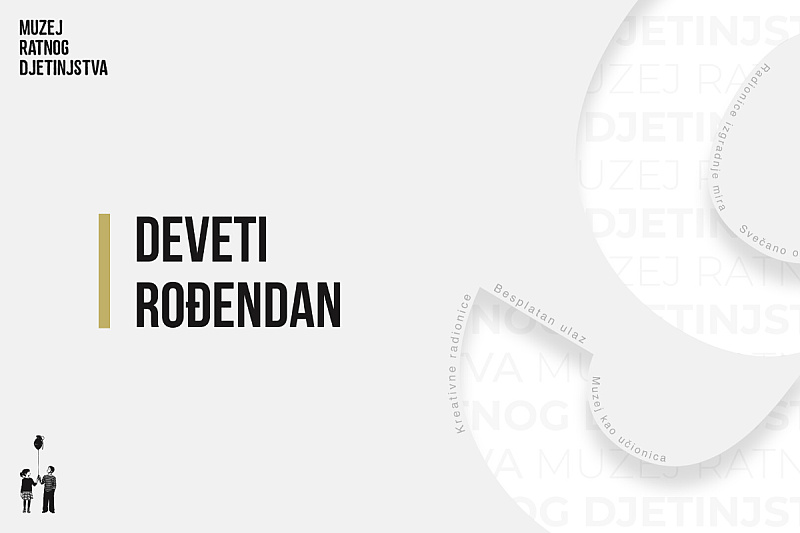 The War Childhood Museum in Sarajevo celebrates its 9th anniversary: A rich program for all visitors from April 13th to 17th.