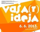 Druga konferencija Vaša(r) ideja  6. juna u Kamernom teatru 55