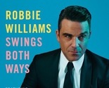 Robbie Williams najavio novi album pod nazivom "Swings Both Ways"