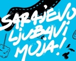 Sarajevo, ljubavi moja: Savremena sarajevska kultura u Beogradu