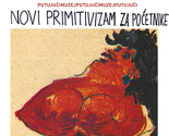 Izlozba "Novi primitivizam za poćetnike" stiže u Sarajevo