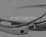 Seks sa Google Glassom: Nova aplikacija zbog koje ćete zaboraviti kamere