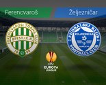 Tok utakmice: Ferencvaroš - Željezničar 0:1