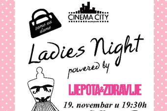 Poziv damama: Sedmi Cinema City Ladies Night 19. novembra