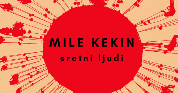 Mile Kekin Ima Novi Singl "Sretni Ljudi": Ne Pristajemo Na Poraz, Za ...