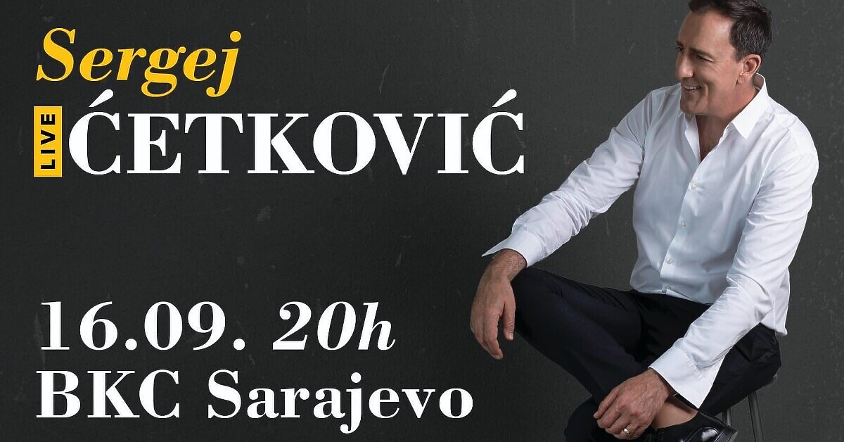 Sergej Ćetković nakon četiri godine ponovo pred publikom u Sarajevu