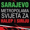 Sarajevo danas šalje poruku mira i mitingom poziva svijet da pomogne Siriji