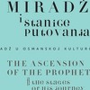 Izložba minijatura "Miradž i stanice putovanja" u Brusa bezistanu