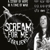 Dokumentarac "Scream for Me Sarajevo" od 10. maja u kinima širom SAD-a i Kanade