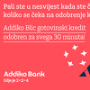 Addiko Blic gotovinski kredit - odobren za svega 30 minuta!