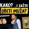 U Mostar za Dan žena stiže odlična komedija "Kako i zašto ubiti muža"