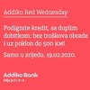 Addiko Red Wednesday – podignite kredit sa duplim dobitkom