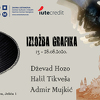 U Fotogaleriji Jelićeva sljedeći četvrtak otvorenje izložbe grafika tri velika imena iz BiH
