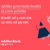 Ne čekajte Novu godinu: Iskoristite akcijsku ponudu Addiko gotovinskih kredita do 5.000 KM, uz ratu od 99 KM