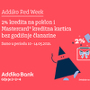 Iskoristite posebnu Addiko Red Week ponudu, uz 2% kredita na poklon i Mastercard kreditnu karticu