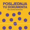 Premijera filma "Posljednja YU dokumenta" Jasmina Durakovića 27. maja u Vijećnici