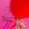 Predstavljamo program U fokusu 30. Sarajevo Film Festivala