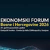 Sarajevo će sutra biti domaćin Ekonomskog foruma BiH, organizovana su dva tematska panela